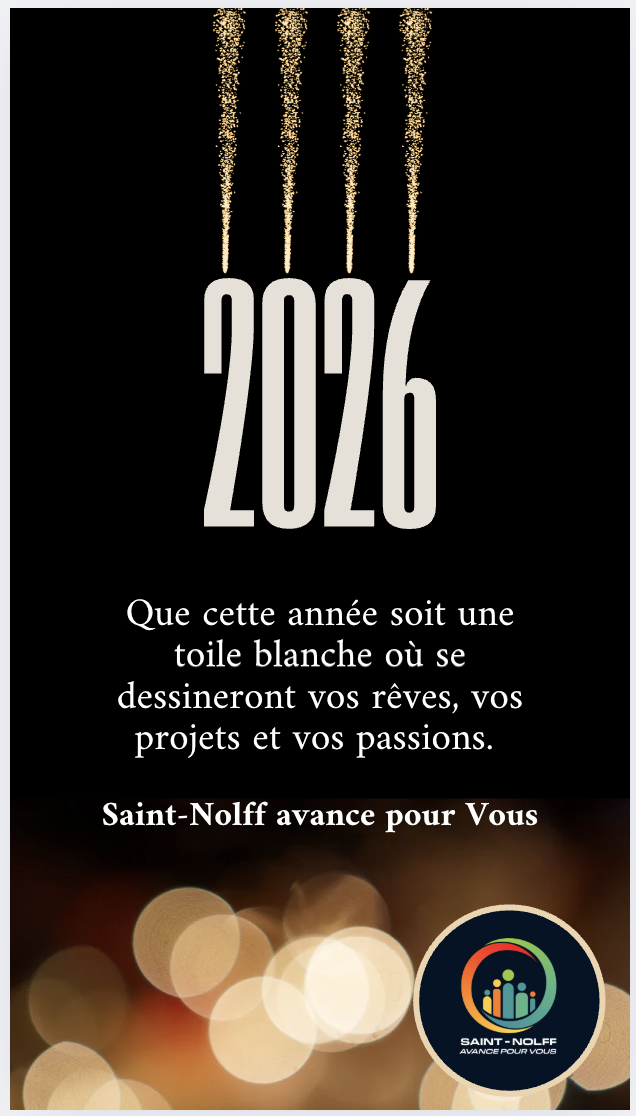 Toute l’équipe Saint-Nolff avance pour Vous vous souhaite une belle et pétillante année 2026 !